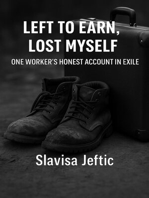cover image of Left to Earn, Lost Myself